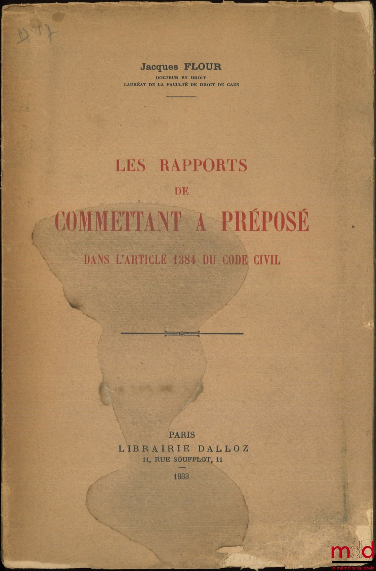 FLOUR (Jacques) – LES RAPPORTS DE COMMETTANT À PRÉPOSÉ Dans l’article 1384 du Code civil