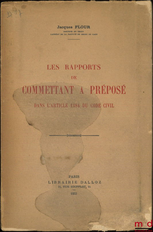 FLOUR (Jacques) – EMPLOYER-EMPLOYEE RELATIONS In Article 1384 of the Civil Code