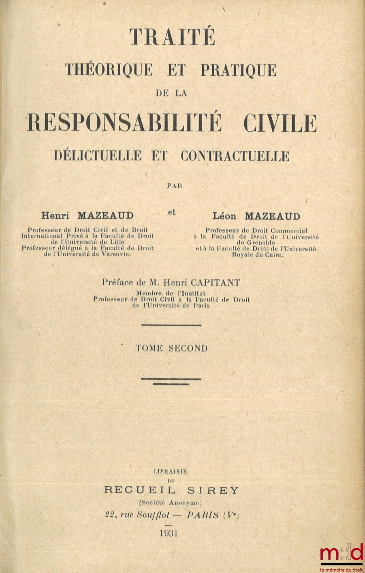 MAZEAUD (Henri et Léon) – TRAITÉ THÉORIQUE ET PRATIQUE DE LA RESPONSABILITÉ CIVILE DÉLICTUELLE ET CONTRACTUELLE, Préface de Henri Capitant, 1re éd.