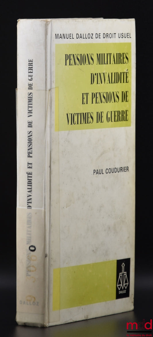 COUDURIER (Paul) – MILITARY DISABILITY PENSIONS AND WAR VICTIM PENSIONS, Preface by Raymond Odent