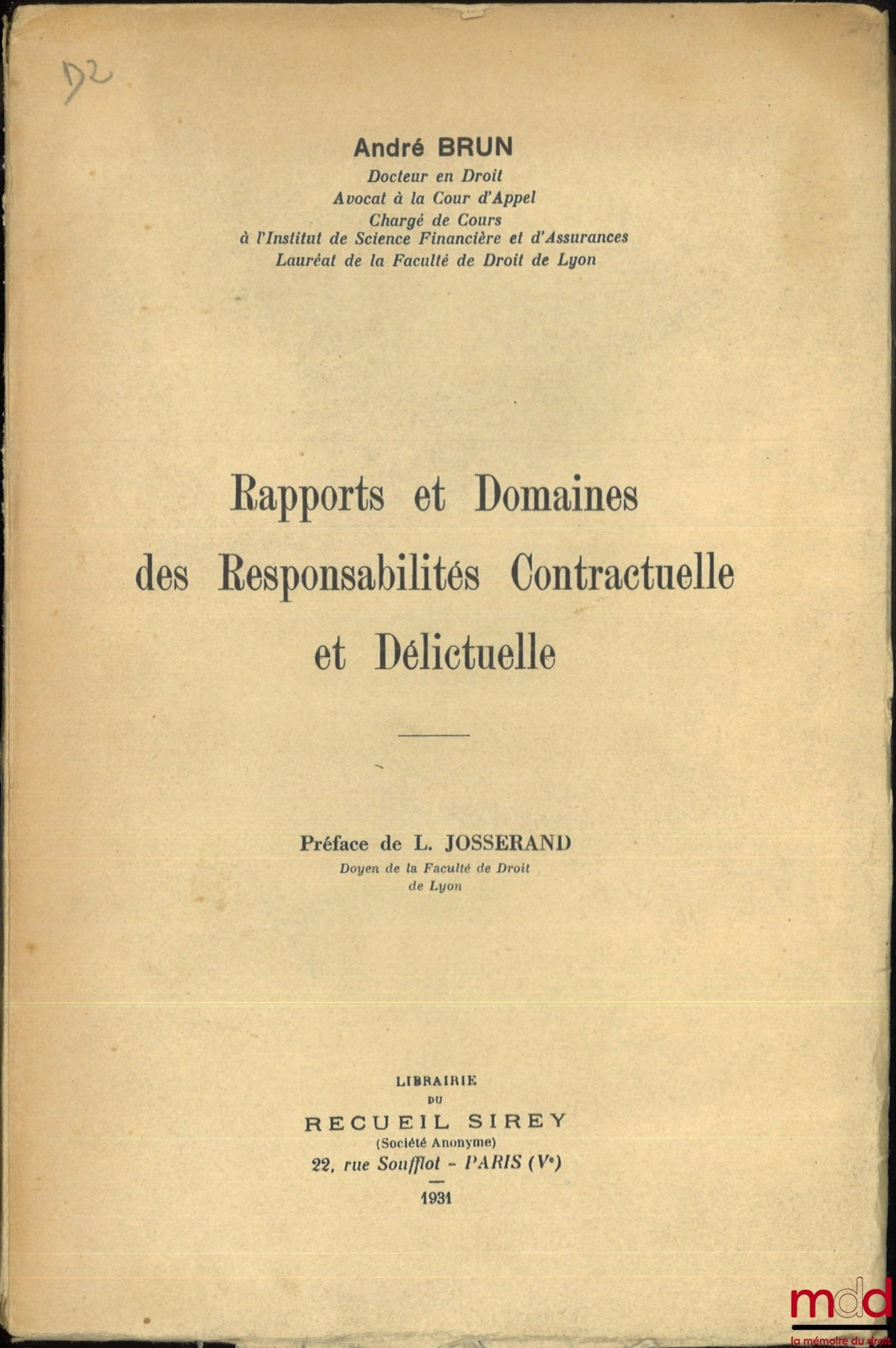 BRUN (André) – RELATIONS AND SCOPE OF CONTRACTUAL AND TORT LIABILITY, Preface by L. Josserand
