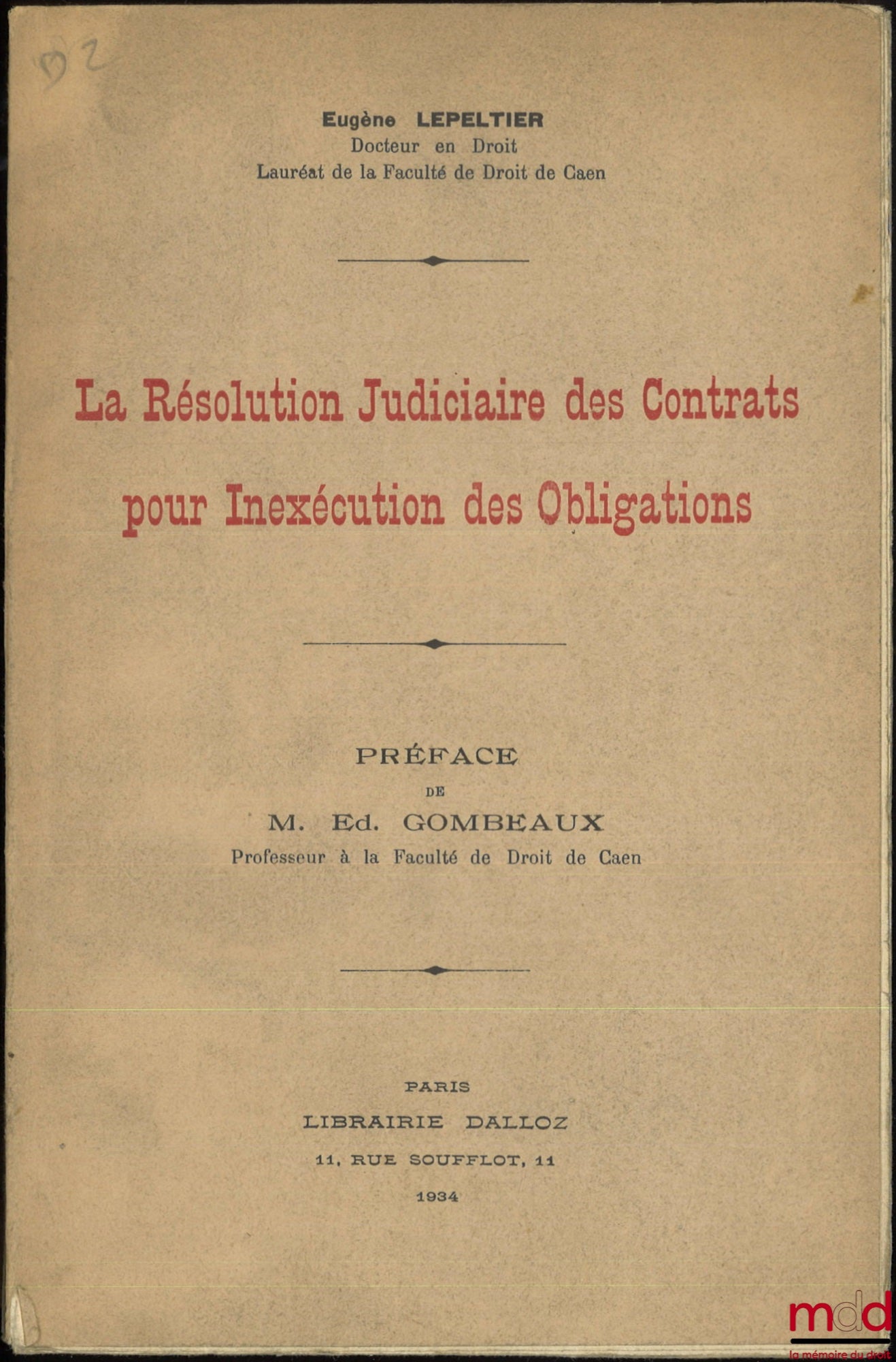 LEPELTIER (Eugène) – JUDICIAL TERMINATION OF CONTRACTS FOR BREACH OF CONTRACT, Preface by Edmond Gombeaux