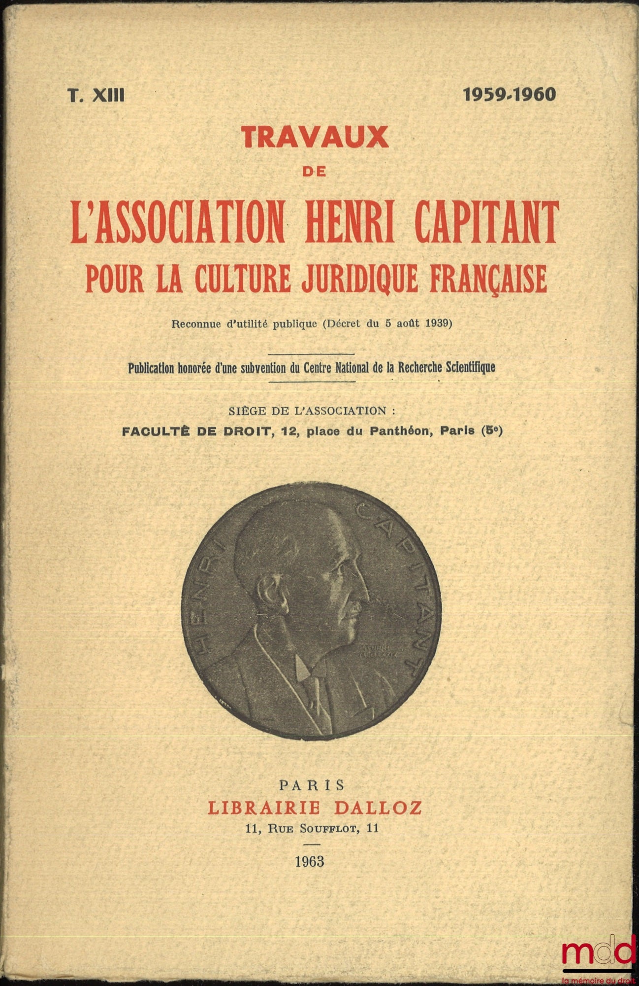 [Works of the Henri Capitant Association] – PROTECTION OF PERSONALITY, Madrid Days (1959), WAIVERS OF THE BENEFIT OF THE LAW, French Days, Paris, Dijon (1960) and ECONOMIC OFFENCES, French Days, Strasbourg (1960), vol. X