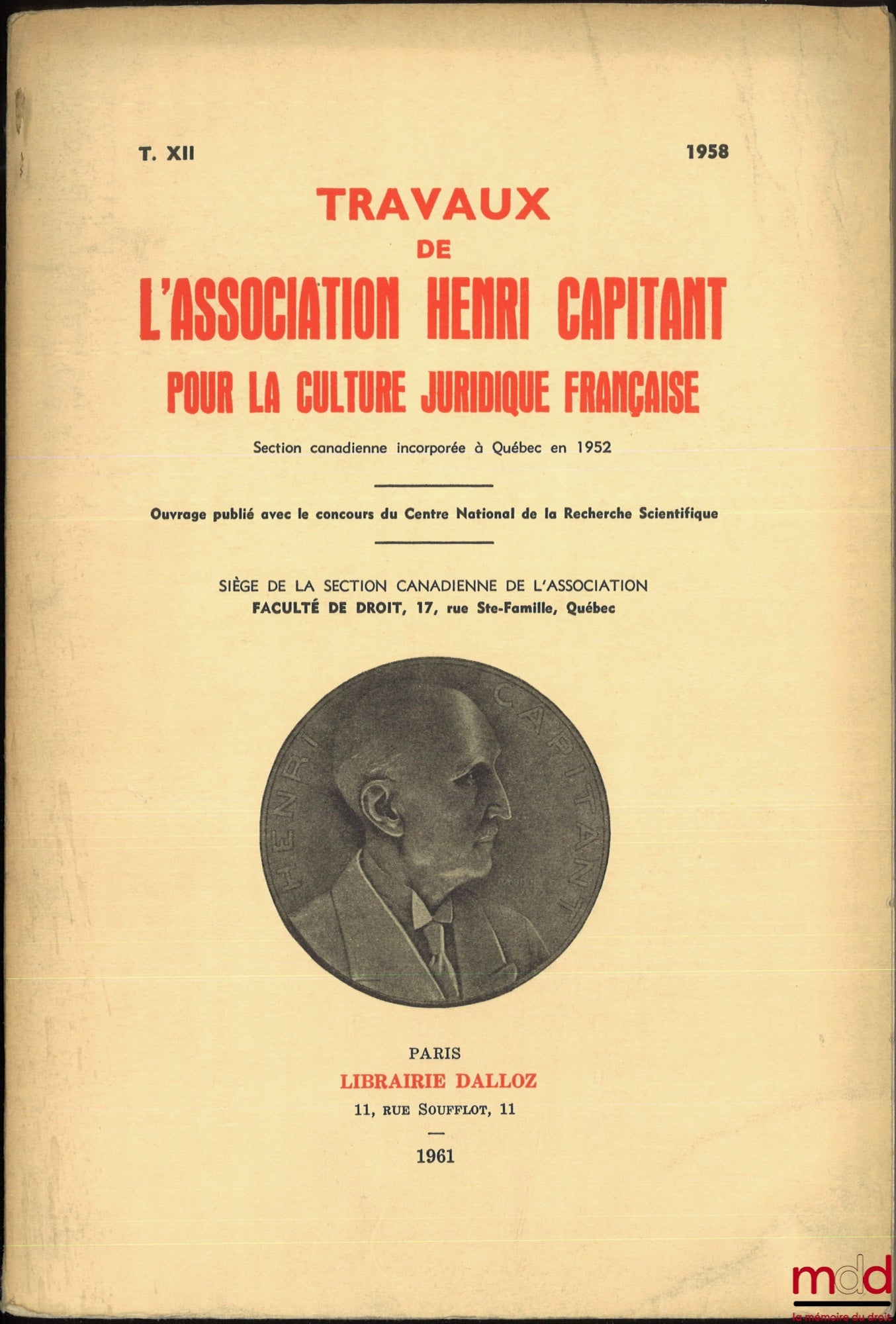 [Proceedings of the Henri Capitant Association] – THE PROCESSES OF THE HERITAGE INTERESTS OF THE LEGITIMATE FAMILY, 3rd Canadian International Congress, Vol. XII (1958)