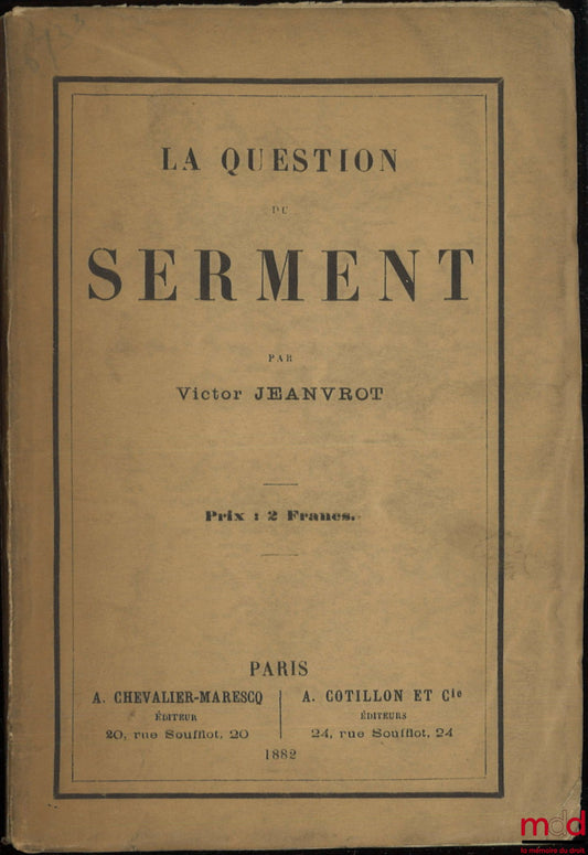 JEANVROT (Victor) – LA QUESTION DU SERMENT