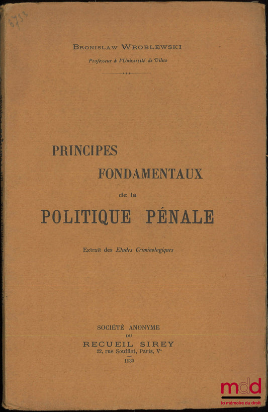 WROBLEWSKI (Bronislaw) – PRINCIPES FONDAMENTAUX DE LA POLITIQUE PÉNALE, Extrait des Études Criminologiques