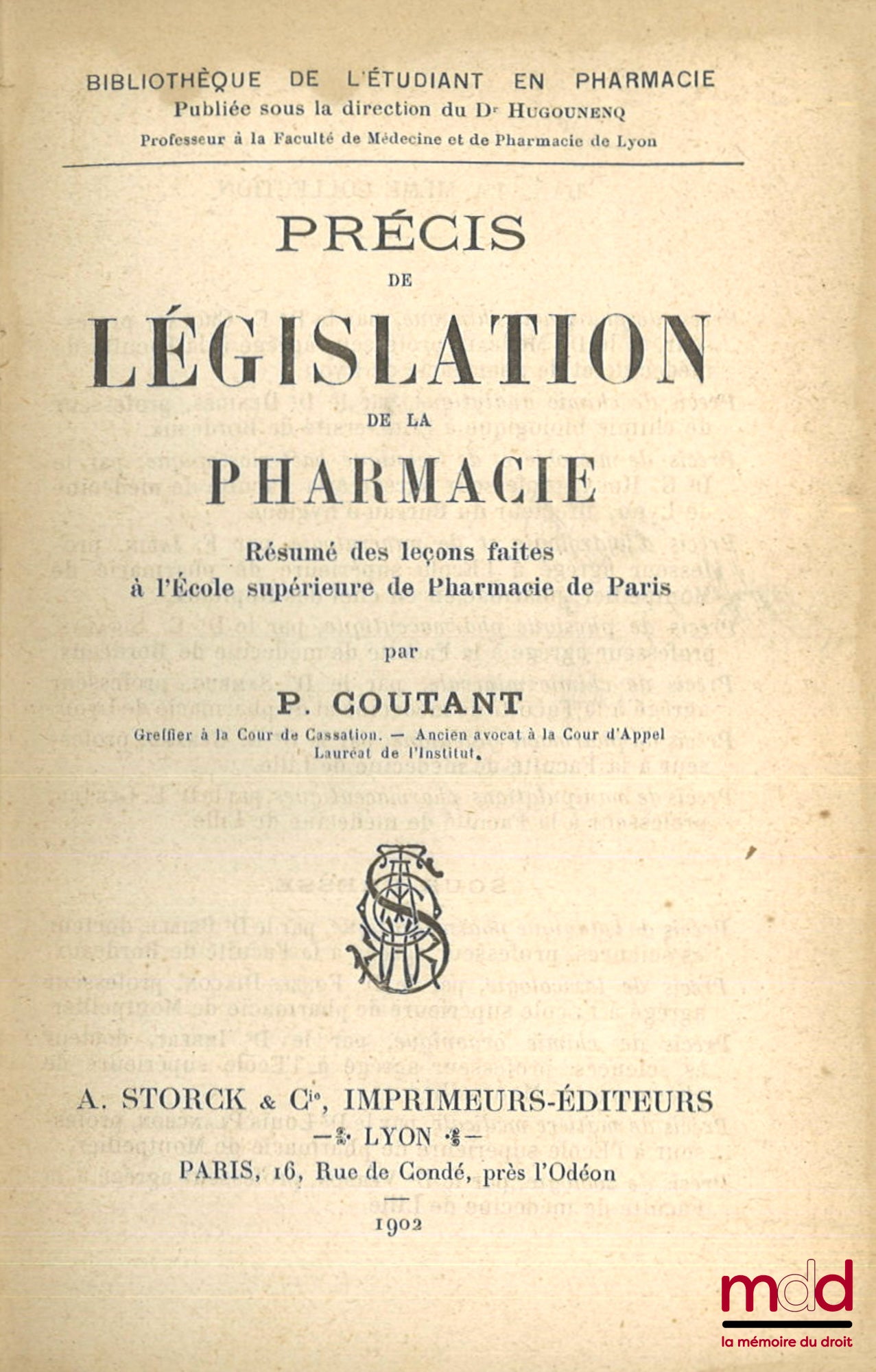 COUTANT (Pierre) – LÉGISLATION PHARMACEUTIQUE, Résumé des leçons faites à l’École supérieure de Pharmacie de Paris, Bibl. de l’étudiant en Pharmacie