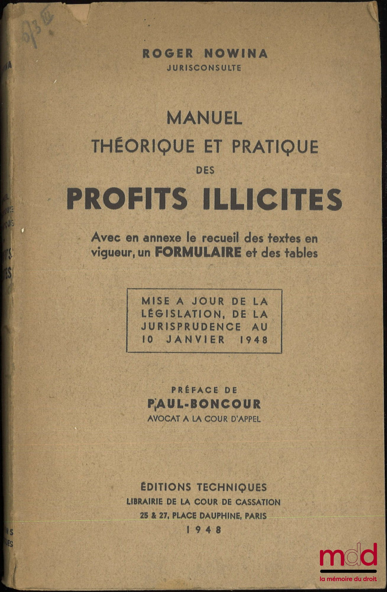 NOWINA (Roger) – THEORETICAL AND PRACTICAL MANUAL ON ILLICIT PROFITS, With an appendix containing a collection of current legislation, a formulary, and tables, Updated with legislation and case law as of January 10, 1948, Preface by Paul-Boncour