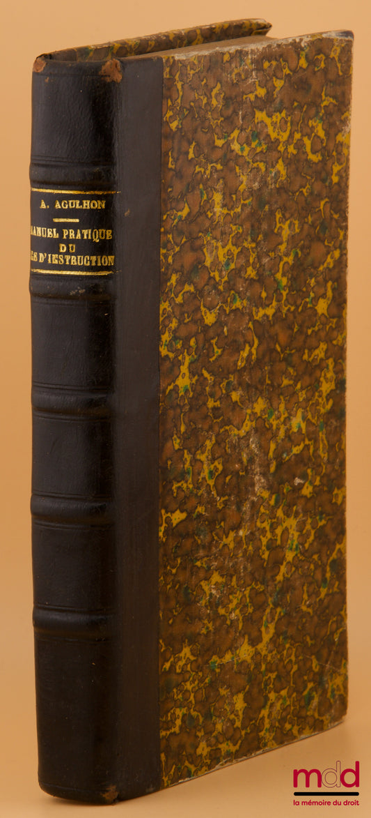 AGULHON (Albert) – MANUEL PRATIQUE DU JUGE D’INSTRUCTION