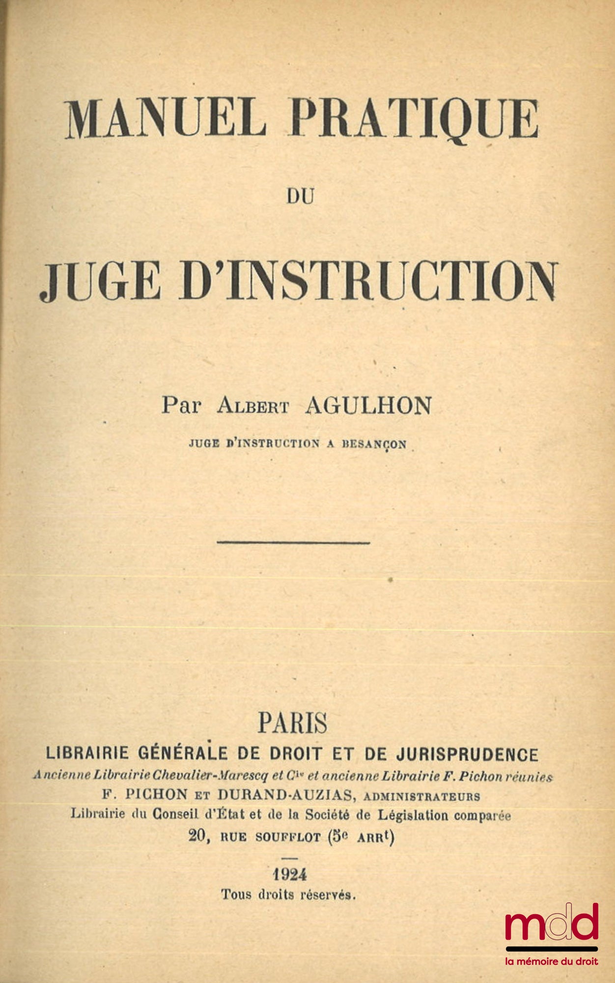 AGULHON (Albert) – PRACTICAL MANUAL FOR THE INVESTIGATING JUDGE