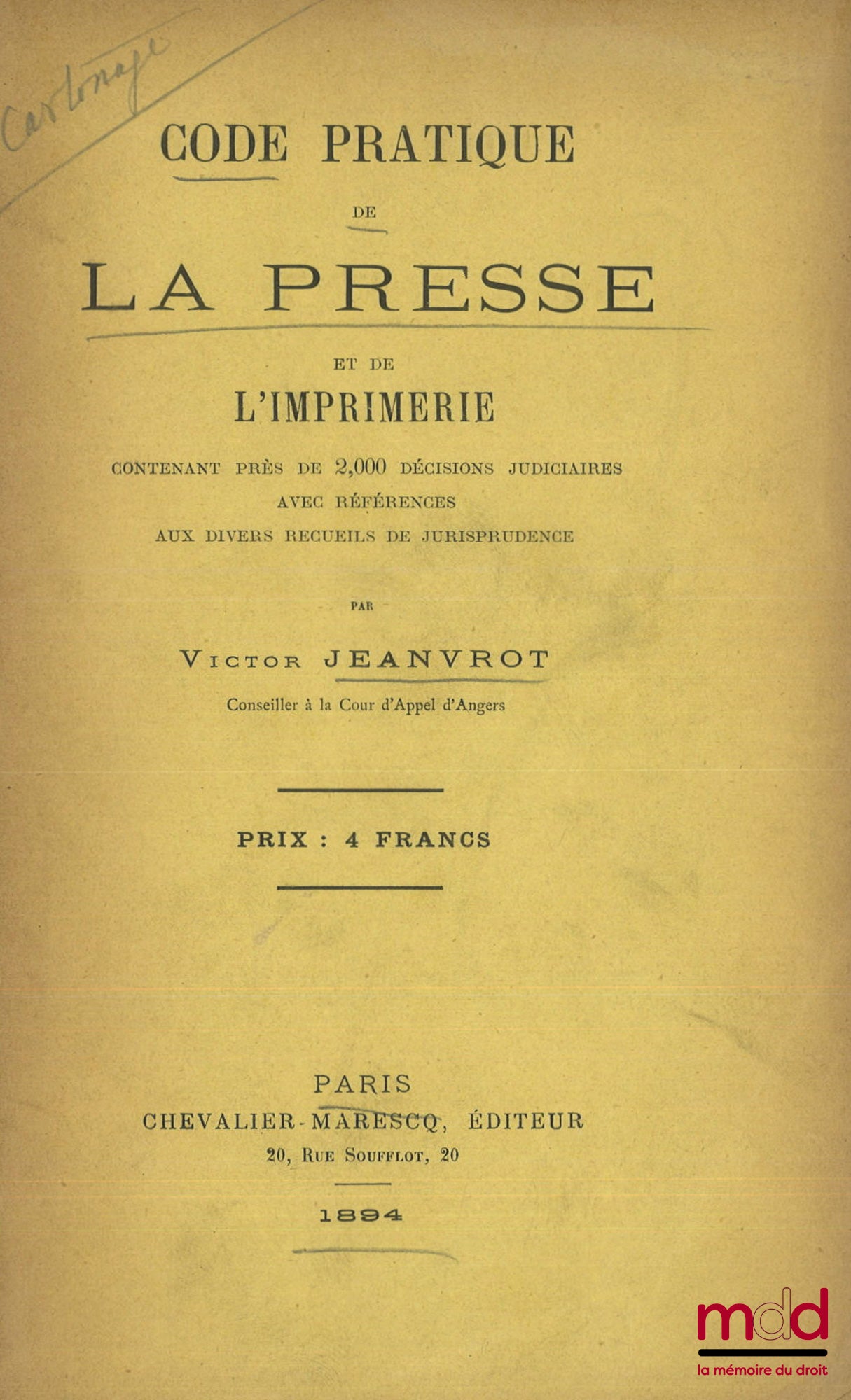 JEANVROT (Victor) – PRACTICAL CODE OF THE PRESS AND PRINTING, Containing nearly 2000 judicial decisions with references to various case law collections