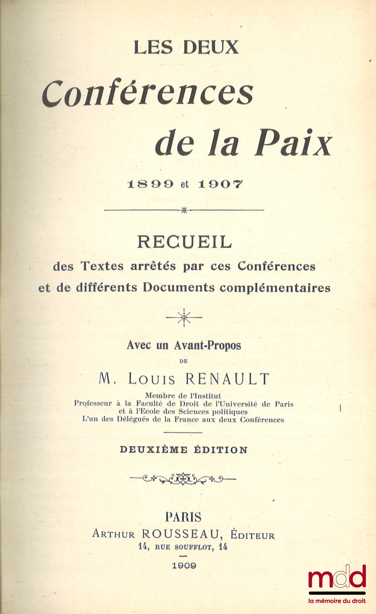 [Collection of texts], RENAULT (Louis) – THE TWO PEACE CONFERENCES, 1899 and 1907, Collection of Texts adopted by these Conferences and various supplementary Documents, With a Foreword by Louis Renault, 2nd ed.