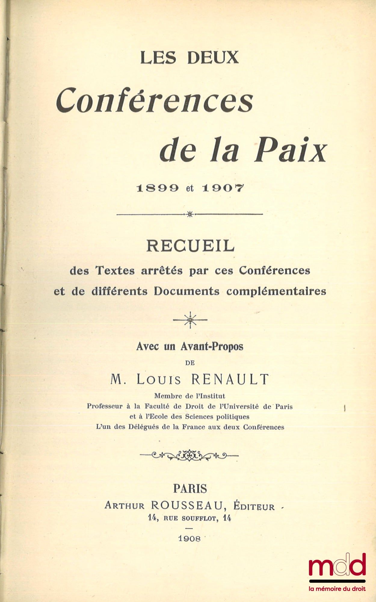 [Collection of texts], RENAULT (Louis) – THE TWO PEACE CONFERENCES, 1899 and 1907, Collection of Texts adopted by these Conferences and various supplementary Documents, With a Foreword by Louis Renault, 1st ed.