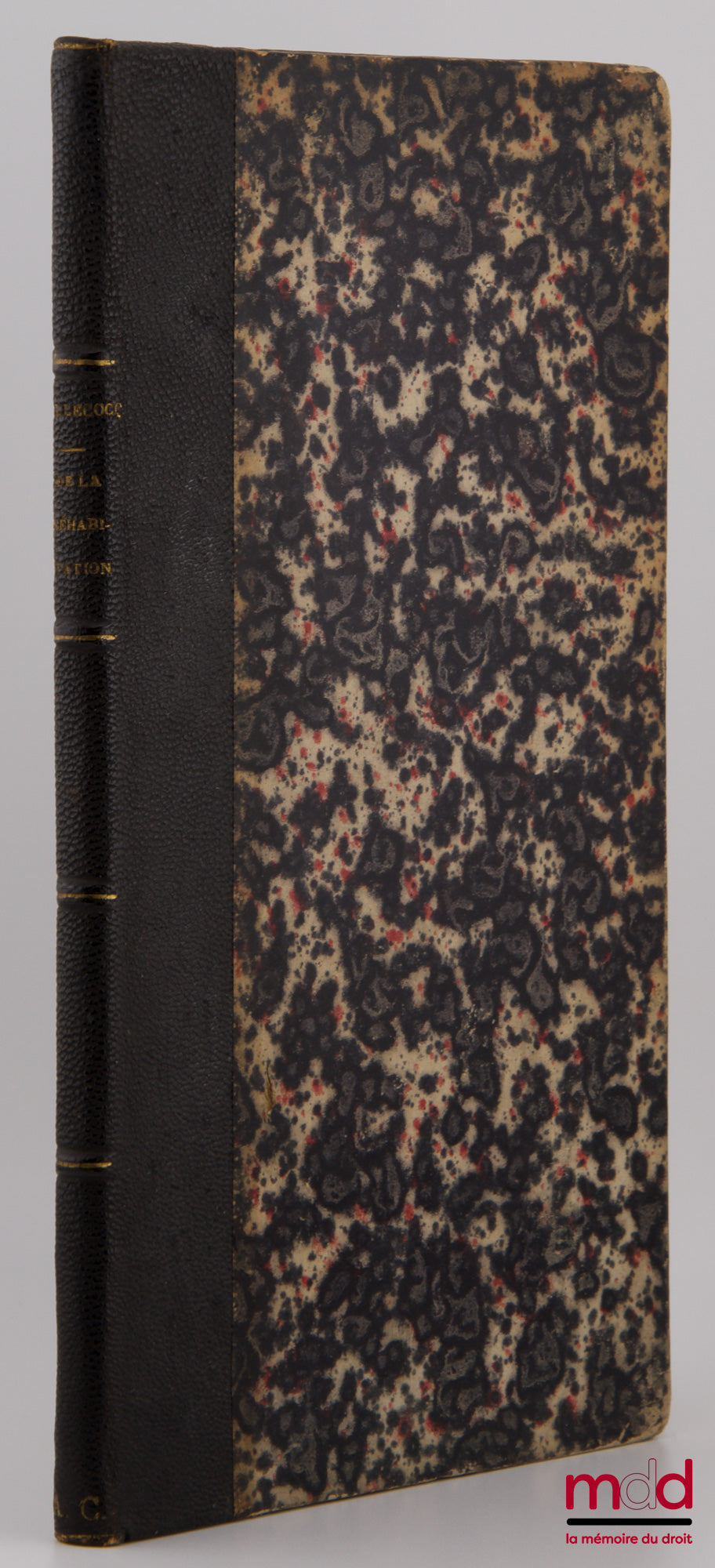 BILLECOCQ (Théophile) – ON REHABILITATION IN CRIMINAL, CORRECTIONAL AND DISCIPLINARY MATTERS, (Practical Commentary on the Laws of July 3, 1852 and March 19, 1864)