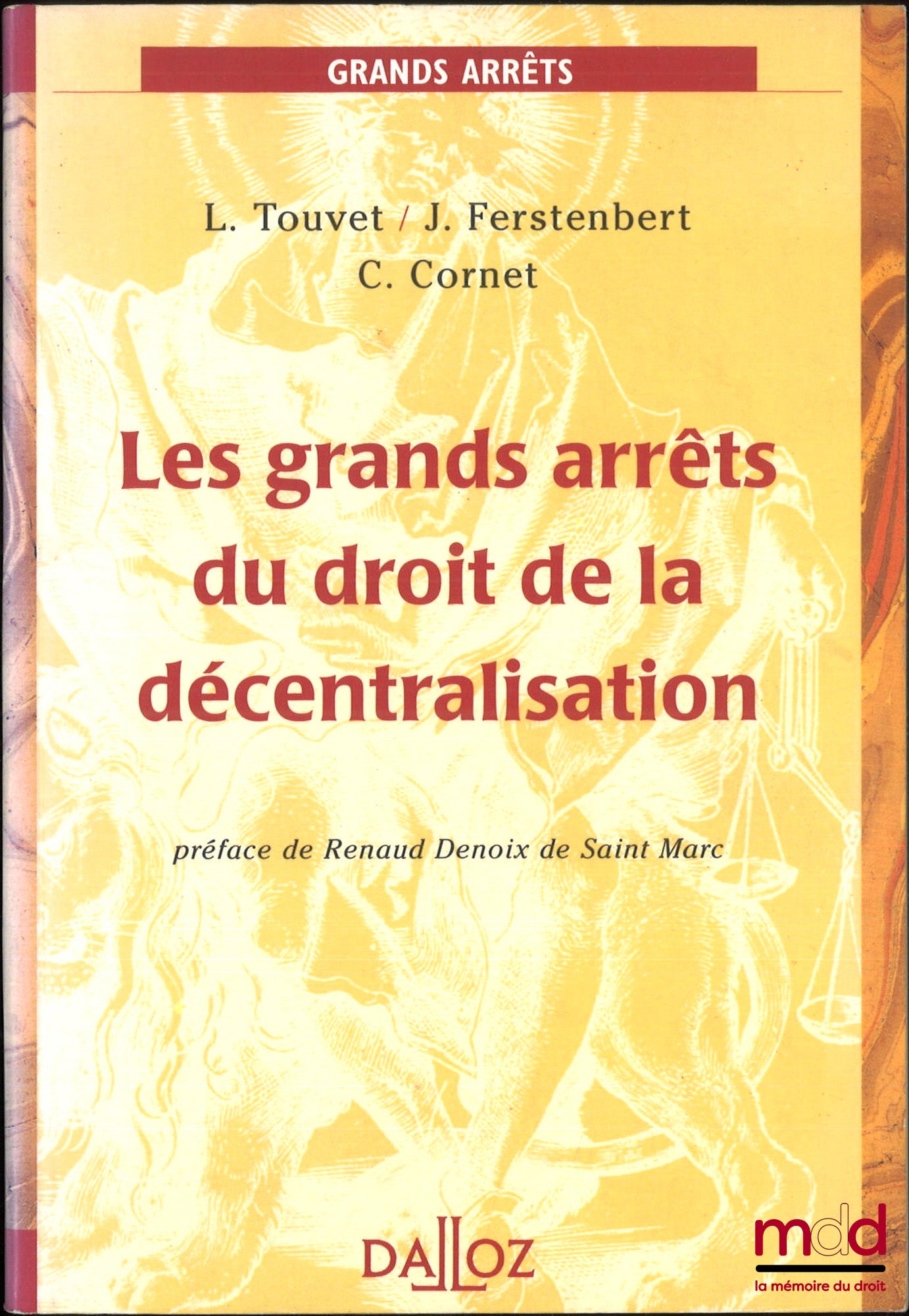 TOUVET (Laurent), FERSTENBERT (Jacques) and CORNET (Claire) – LEADING CASES IN DECENTRALIZATION LAW, Preface by Renaud Denoix de Saint Marc