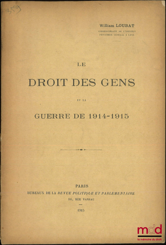 LOUBAT (William) – THE RIGHTS OF GENRES AND THE WAR OF 1914-1915