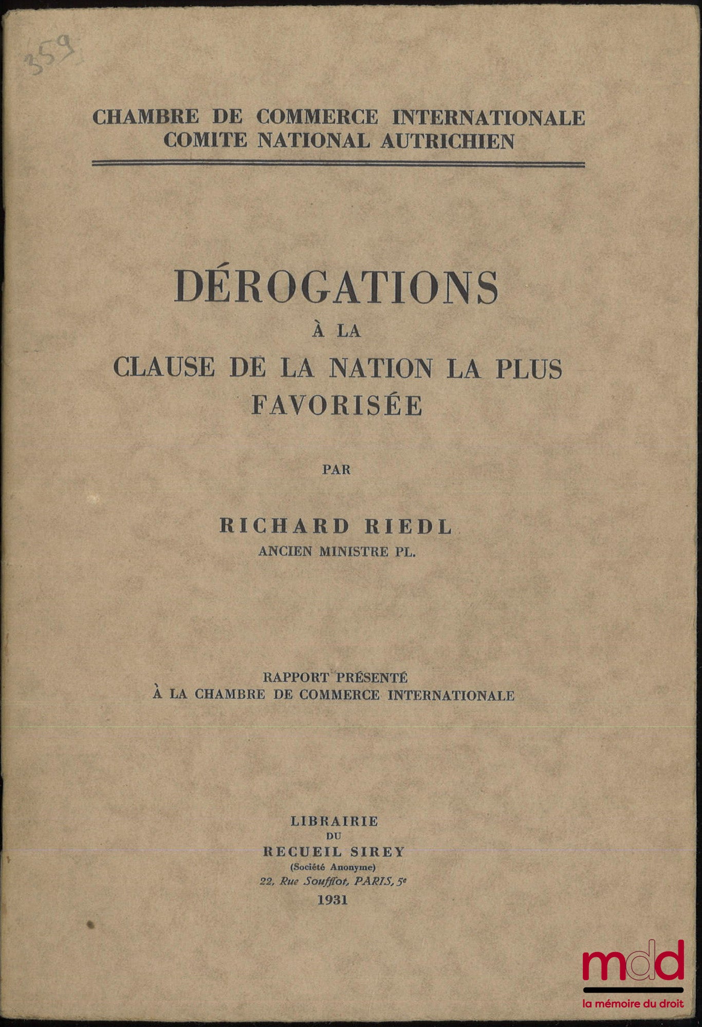 RIEDL (Richard) – DEDUCTIONS FROM THE MOST-FAVORITENATION CLAUSE, Report presented to the International Chamber of Commerce, International Chamber of Commerce, Austrian National Committee
