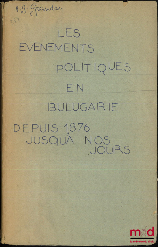 DRANDAR (A.-G.) – POLITICAL EVENTS IN BULGARIA, From 1876 to the present day