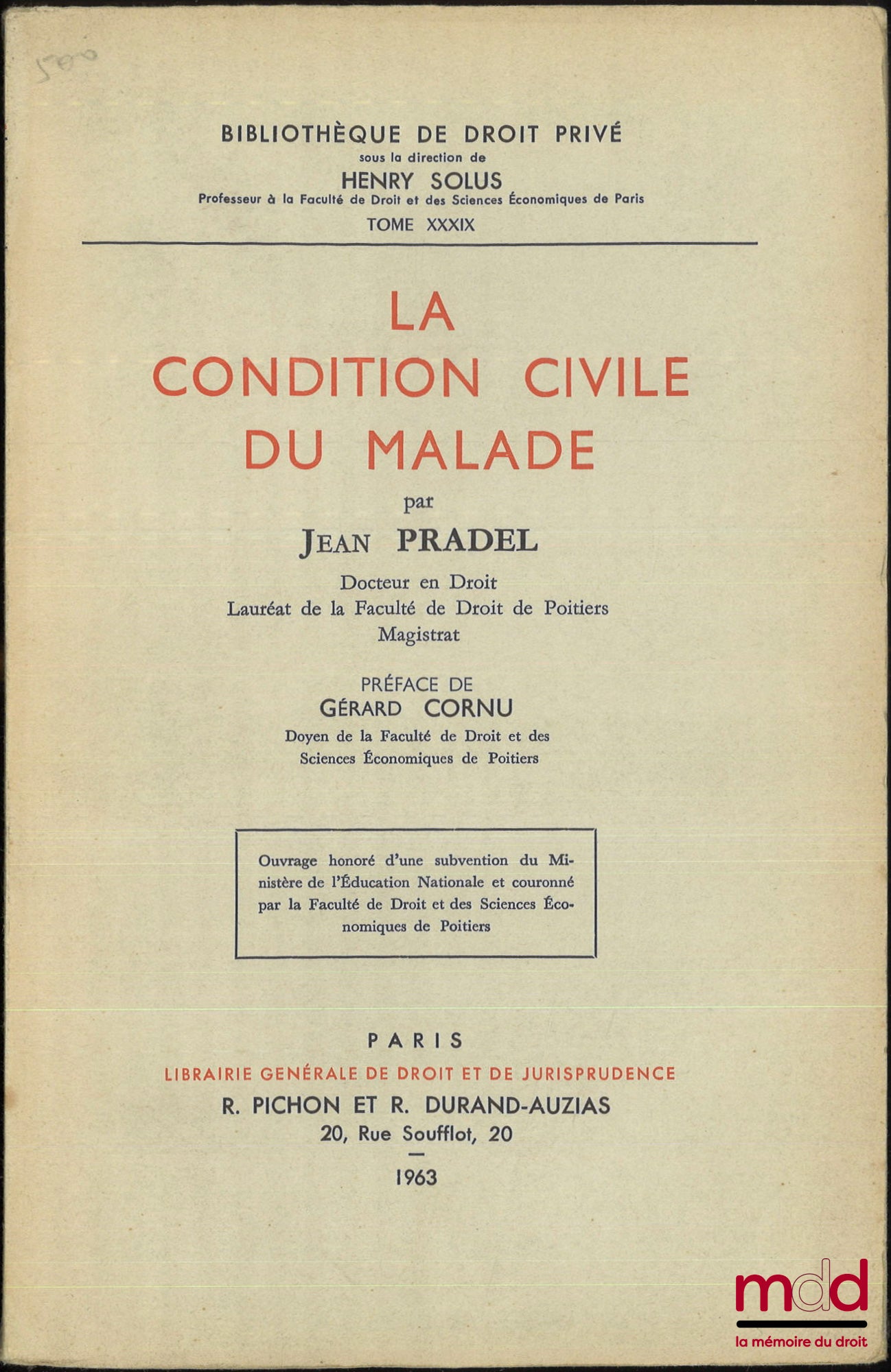 PRADEL (Jean) – LA CONDITION CIVILE DU MALADE, Préface de Gérard Cornu, Bibl. de droit privé, t. XXXIX