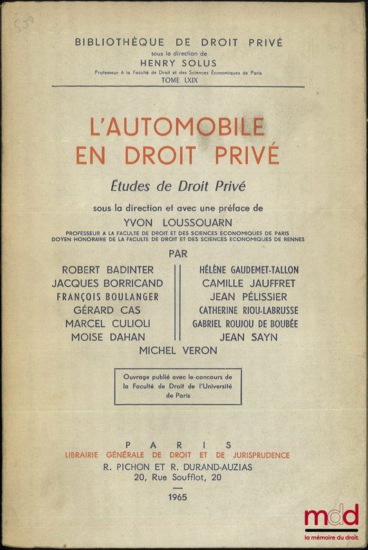 [Collective] – THE AUTOMOBILE IN PRIVATE LAW, Studies in private law under the direction and with a Preface by Yvon Loussouarn, Library of private law, vol. LXIX