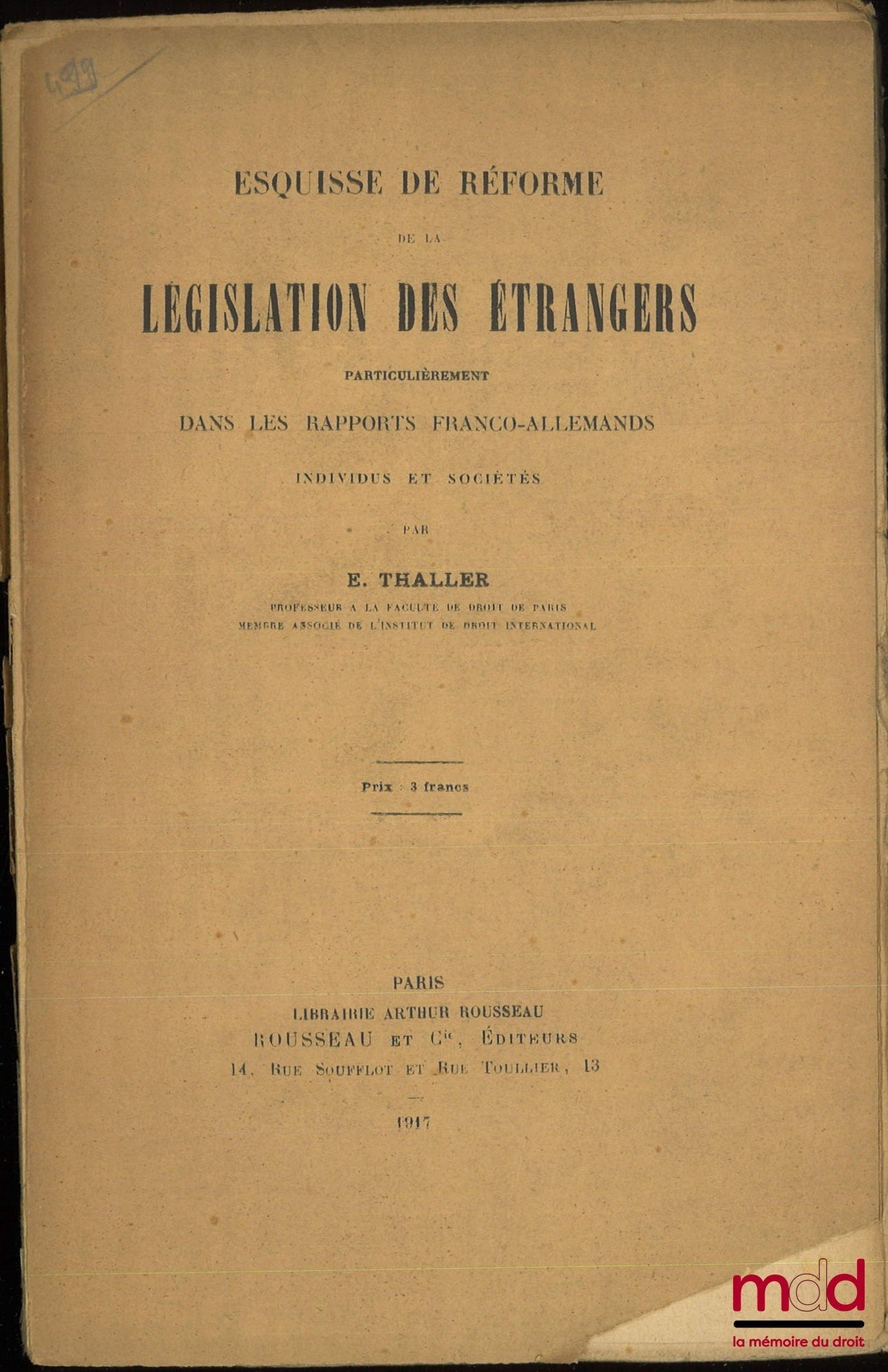 THALLER (Edmond) – ESQUISSE DE RÉFORME DE LA LÉGISLATION DES ÉTRANGERS particulièrement dans les rapports franco-allemands, Individus et sociétés