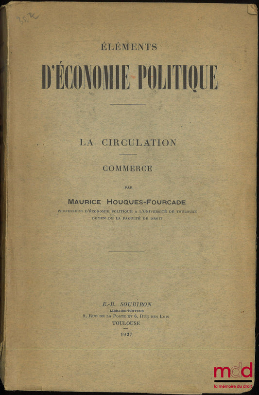 HOUQUES-FOURCADE (Maurice) – ELEMENTS OF POLITICAL ECONOMY, Circulation - Commerce