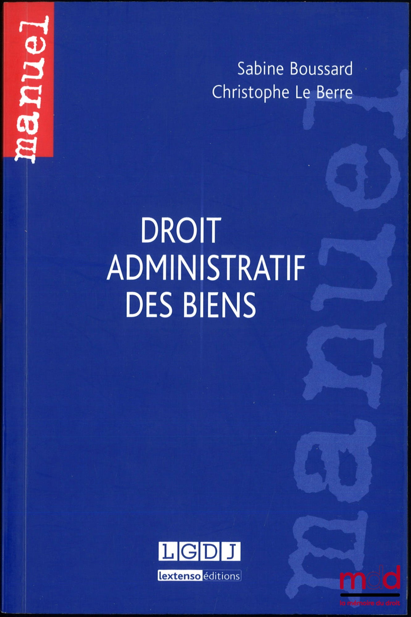 BOUSSARD (Sabine), LE BERRE (Christophe) – ADMINISTRATIVE LAW OF PROPERTY