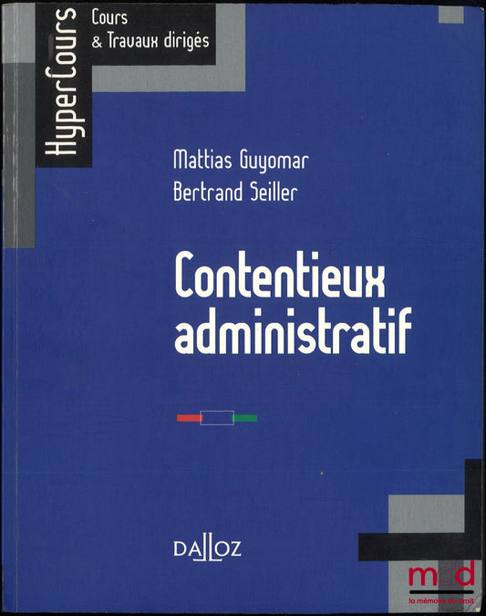 GUYOMAR (Mattias), SEILLER (Bertrand) – ADMINISTRATIVE LITIGATION, HyperCours series
