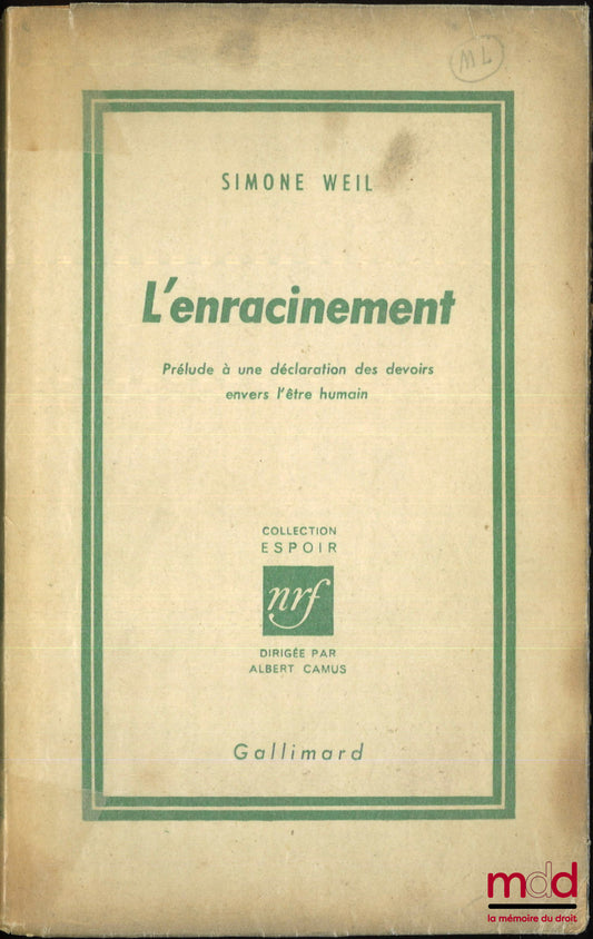 WEIL (Simone) – L’ENRACINEMENT, Prélude à une déclaration des devoirs envers l’être humain, coll. Espoir