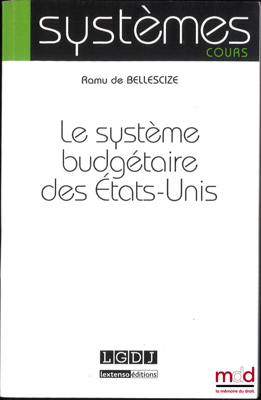 BELLESCIZE (Ramu de) – THE UNITED STATES BUDGETARY SYSTEM, Systems Collection