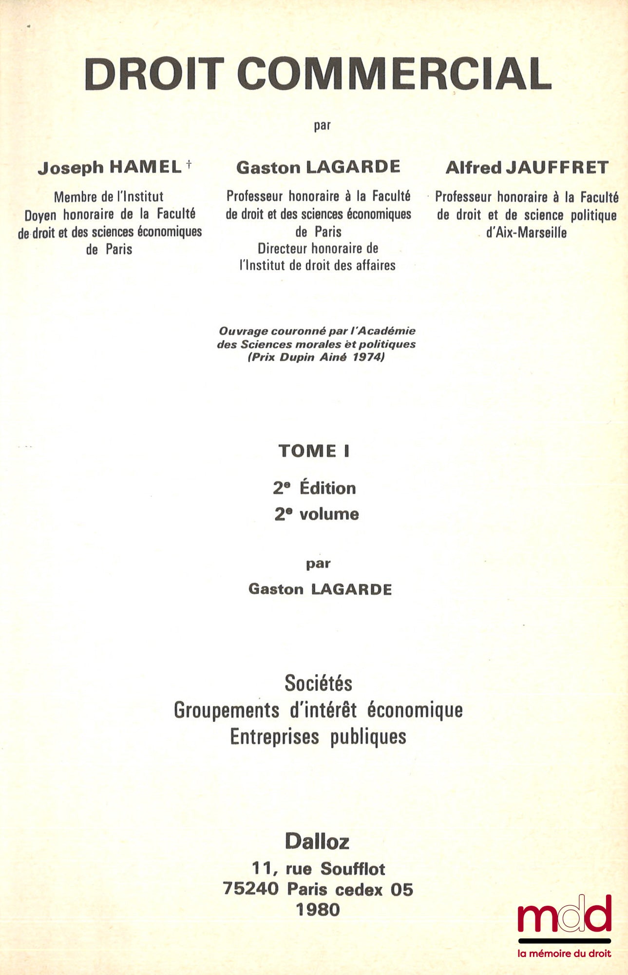 HAMEL (Joseph), LAGARDE (Gaston) and JAUFFRET (Alfred) – COMMERCIAL LAW, 2nd ed., vol. I [single], vol. 2: Companies - Economic Interest Groups - Public Enterprises by G. Lagarde