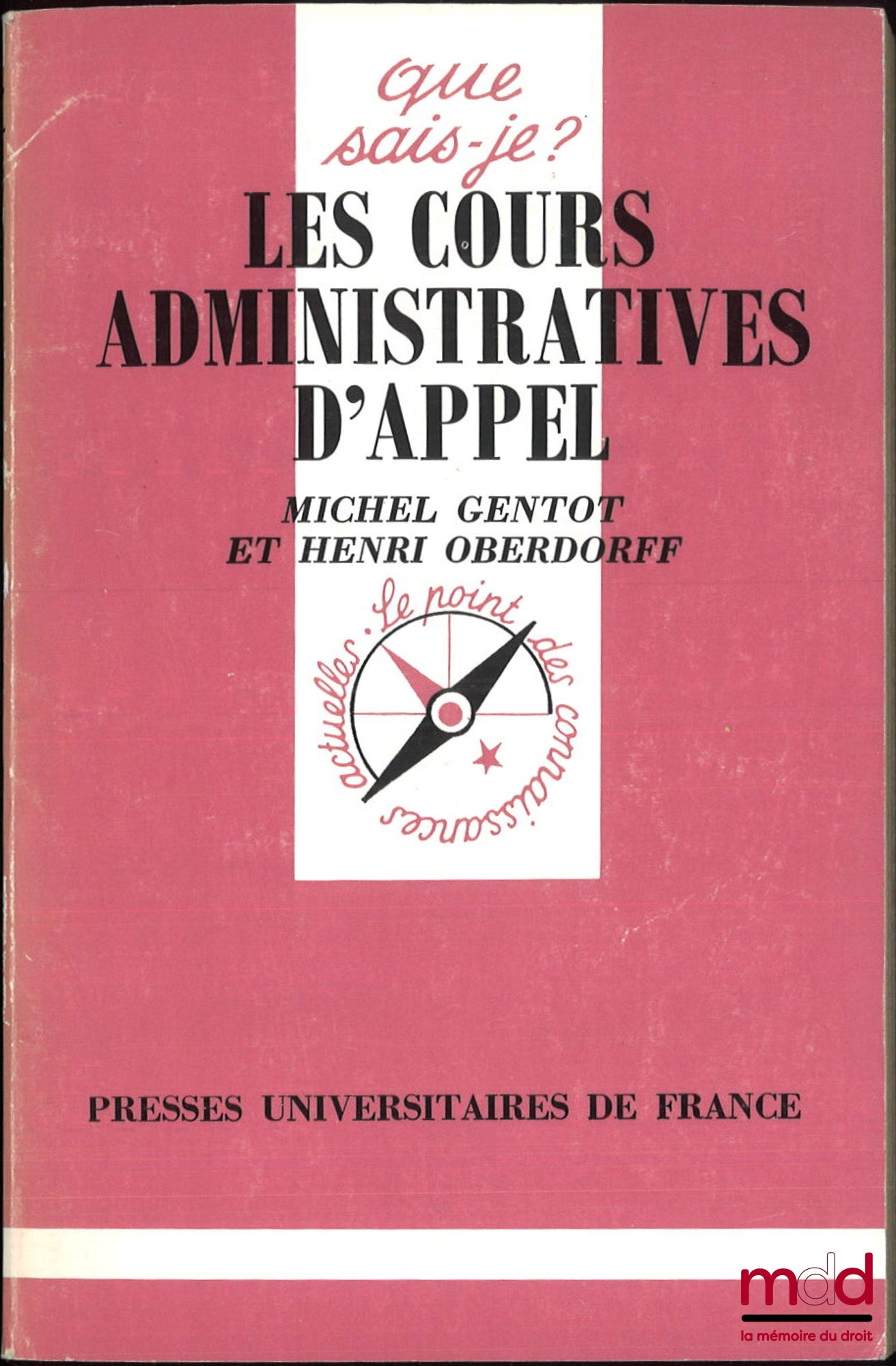 GENTOT (Michel) and OBERDORFF (Henri) – THE ADMINISTRATIVE COURTS OF APPEAL, coll. Que sais-je?