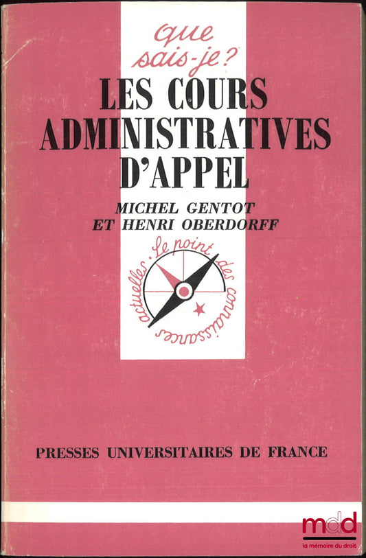 GENTOT (Michel) and OBERDORFF (Henri) – THE ADMINISTRATIVE COURTS OF APPEAL, coll. Que sais-je?