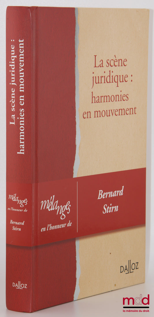 [Essays - Stirn] – THE LEGAL SCENE: HARMONIES IN MOTION, Essays in honor of Bernard Stirn