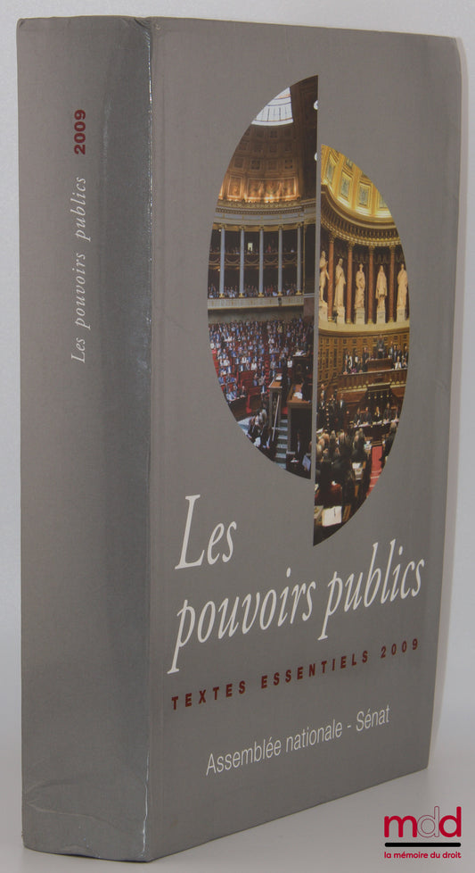 [National Assembly, Senate] – TEXTS RELATING TO PUBLIC AUTHORITIES - Constitution, Organic Laws, Legislative and Regulatory Texts, 14th ed., June 1, 2009