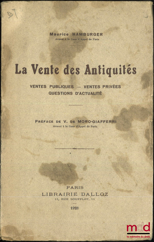 HAMBURGER (Maurice) – THE SALE OF ANTIQUITIES, Public Sales - Private Sales - Current Issues, Preface by Vincent de Moro-Giafferri