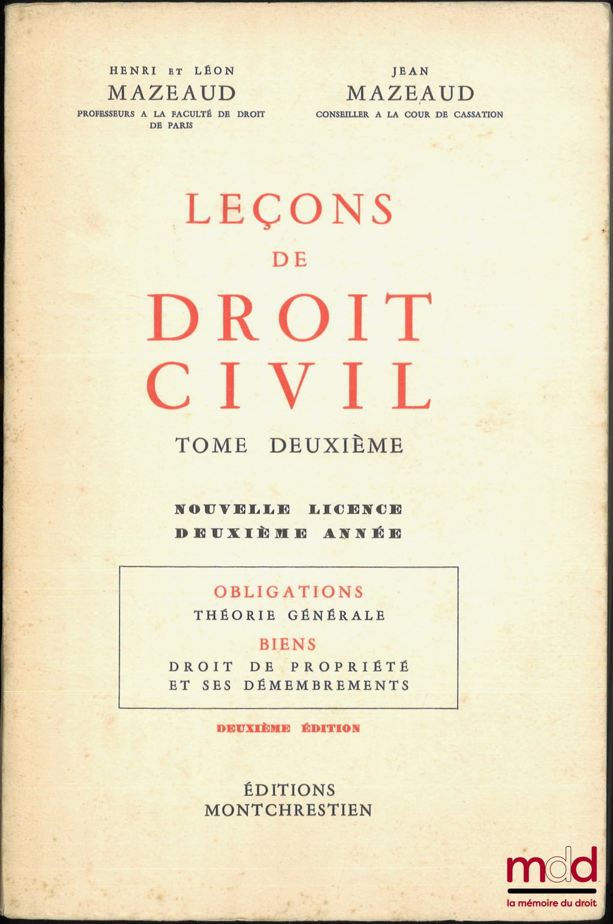 MAZEAUD (Henri and Léon) and MAZEAUD (Jean) – LESSONS IN CIVIL LAW, vol. II, Obligations: General Theory; Property: Right of Ownership and its Dismemberments, 2nd ed.