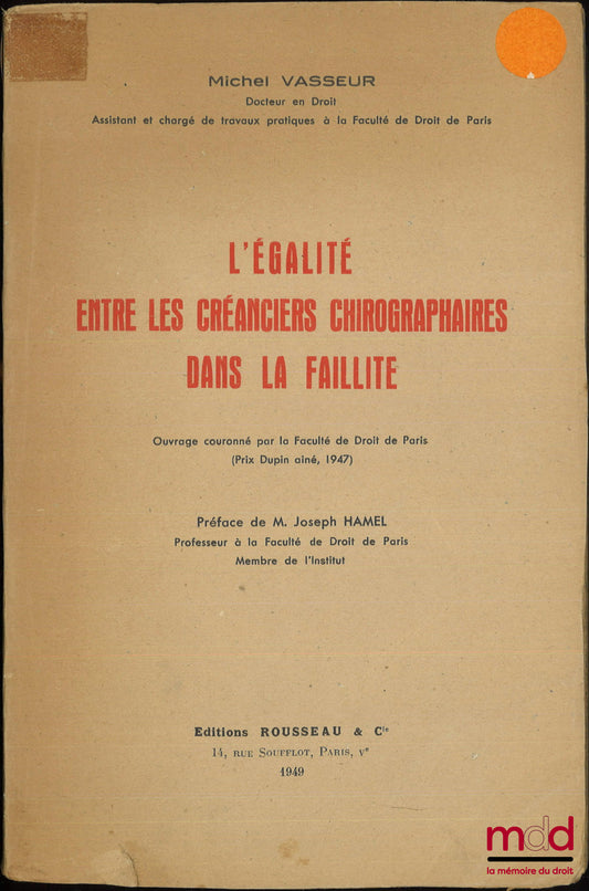 VASSEUR (Michel) – EQUALITY BETWEEN UNCREDITORS IN BANKRUPTCY, Preface by Joseph Hamel