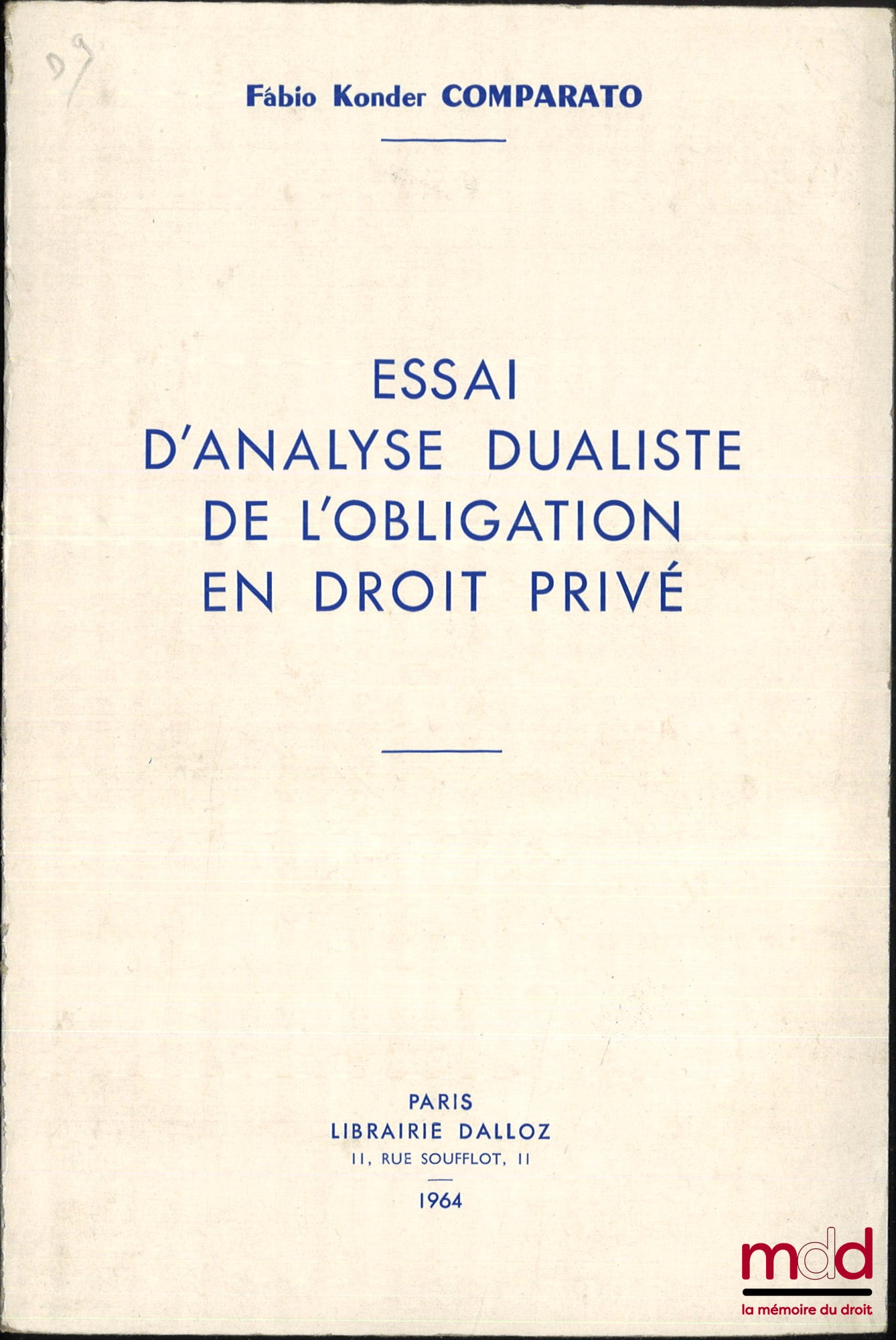 COMPARATO (Fábio Konder) – ESSAI D’ANALYSE DUALISTE DE L’OBLIGATION EN DROIT PRIVÉ, Préface d’André Tunc