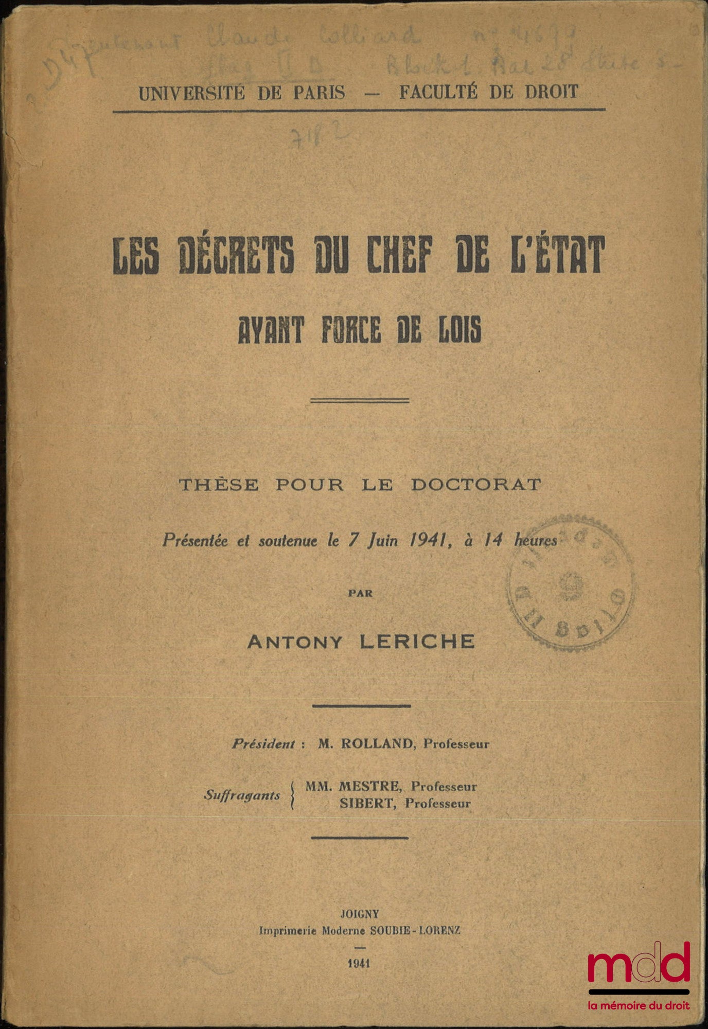 LERICHE (Antony) – DECREES OF THE HEAD OF STATE HAVING THE FORCE OF LAW, Thesis (President: Mr. Rolland; Examiners: Messrs. Mestre and Sibert), University of Paris - Faculty of Law
