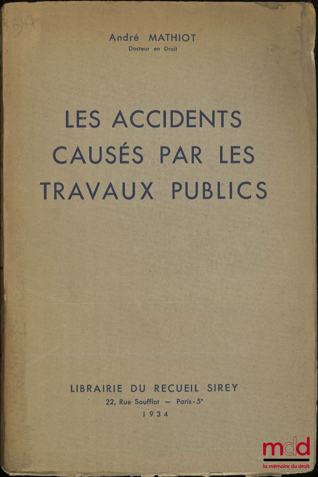 MATHIOT (André) – ACCIDENTS CAUSED BY PUBLIC WORKS