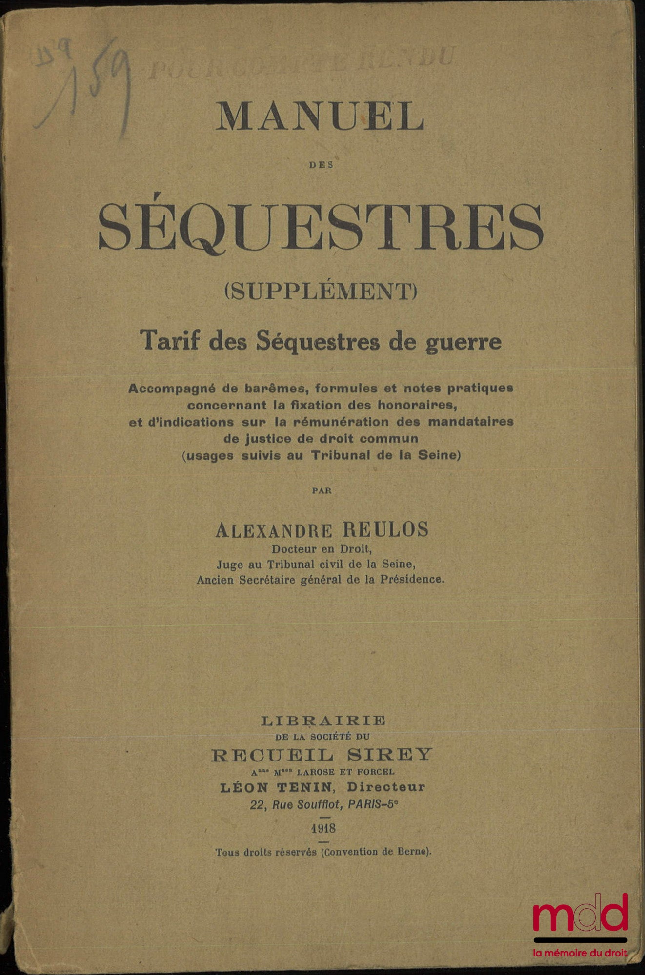REULOS (Alexander) – MANUAL OF SEQUESTIONS, Collection of Laws, Decrees, Instructions and Circulars on the sequestration of German and Austro-Hungarian property, Accompanied by practical notes, case law decisions, and documents of foreign legislation