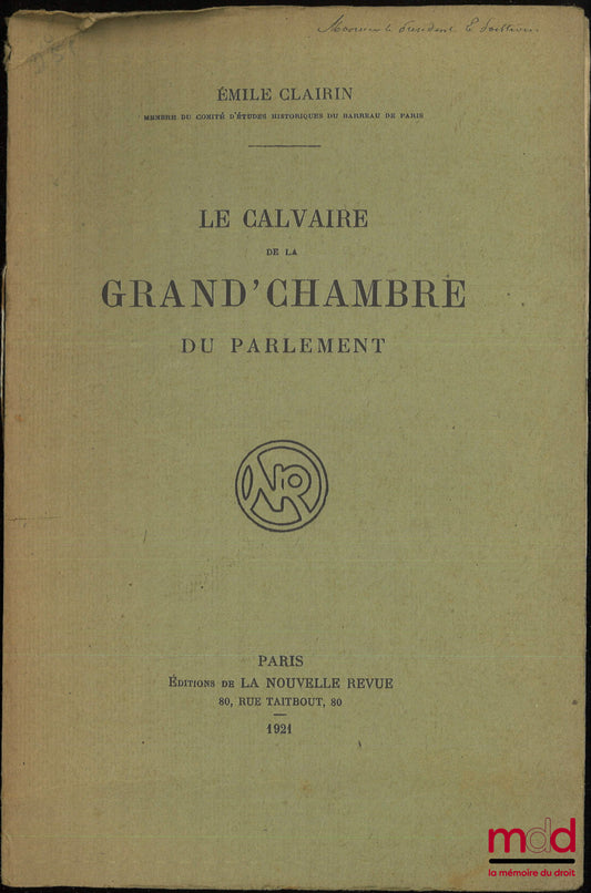 CLAIRIN (Émile) – THE ORDEAL OF THE GRAND CHAMBER OF PARLIAMENT
