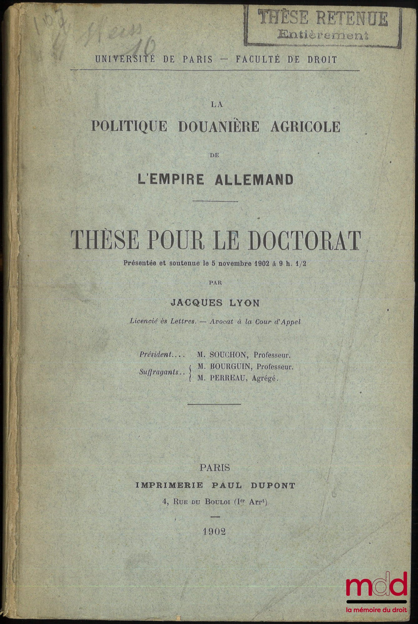 LYON (Jacques) – THE AGRICULTURAL CUSTOMS POLICY OF THE GERMAN EMPIRE, Thesis (President: Mr. Souchon; Suffragans: Messrs. Bourguin and Perreau)