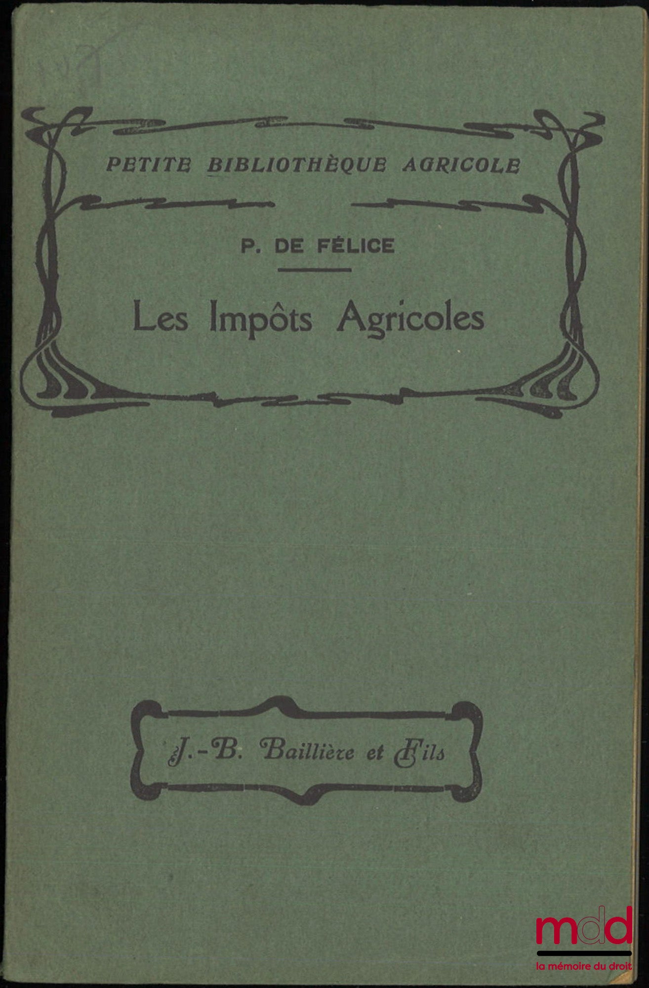 FÉLICE (Pierre de) – AGRICULTURAL TAXES, Small Agricultural Library