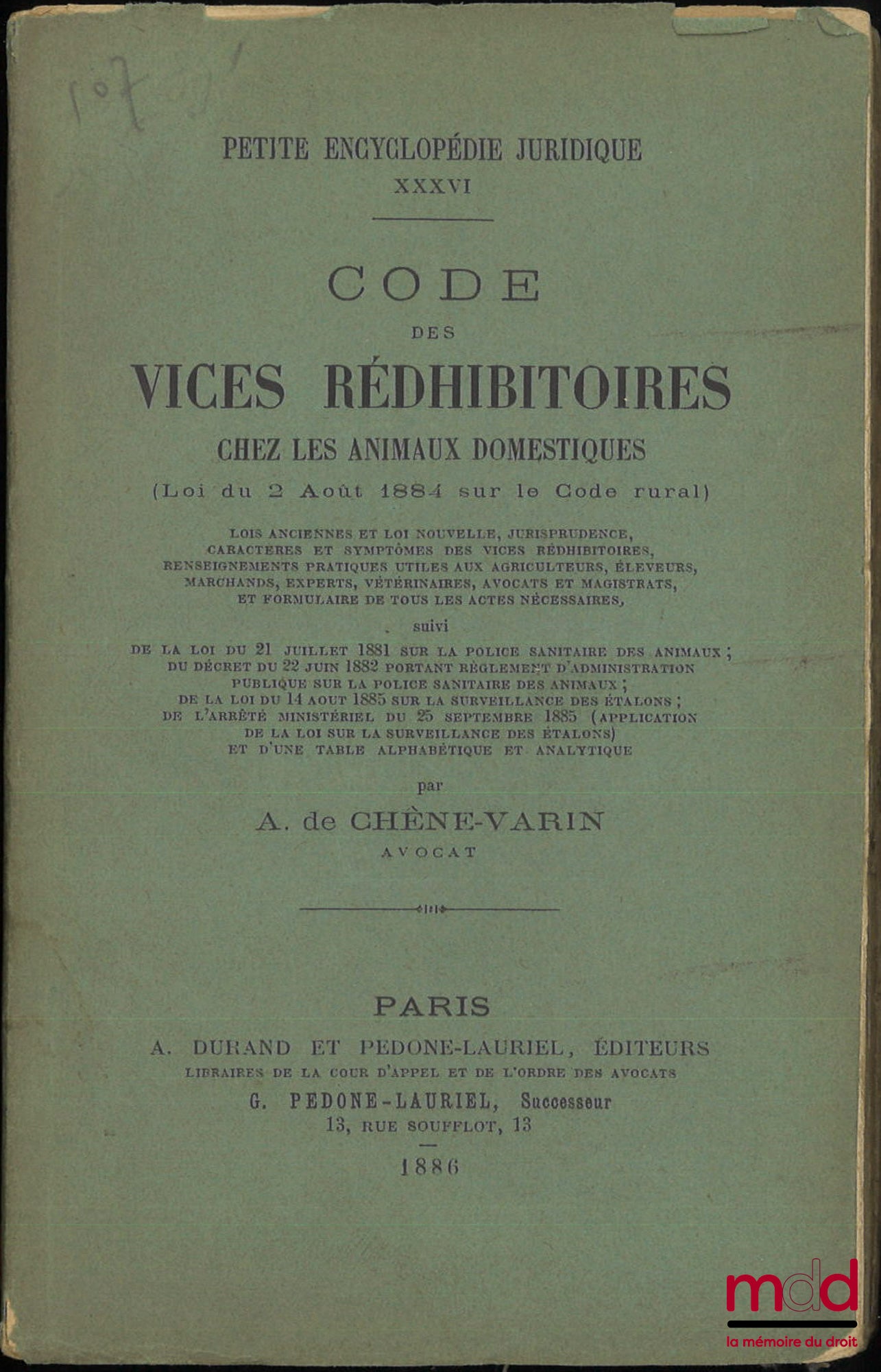 CHÈNE-VARIN (A. de) – CODE OF REDHIBITORY DEFECTS IN DOMESTIC ANIMALS (Law of August 2, 1884 on the Rural Code), Petite encyclopédie juridique, t. XXXVI