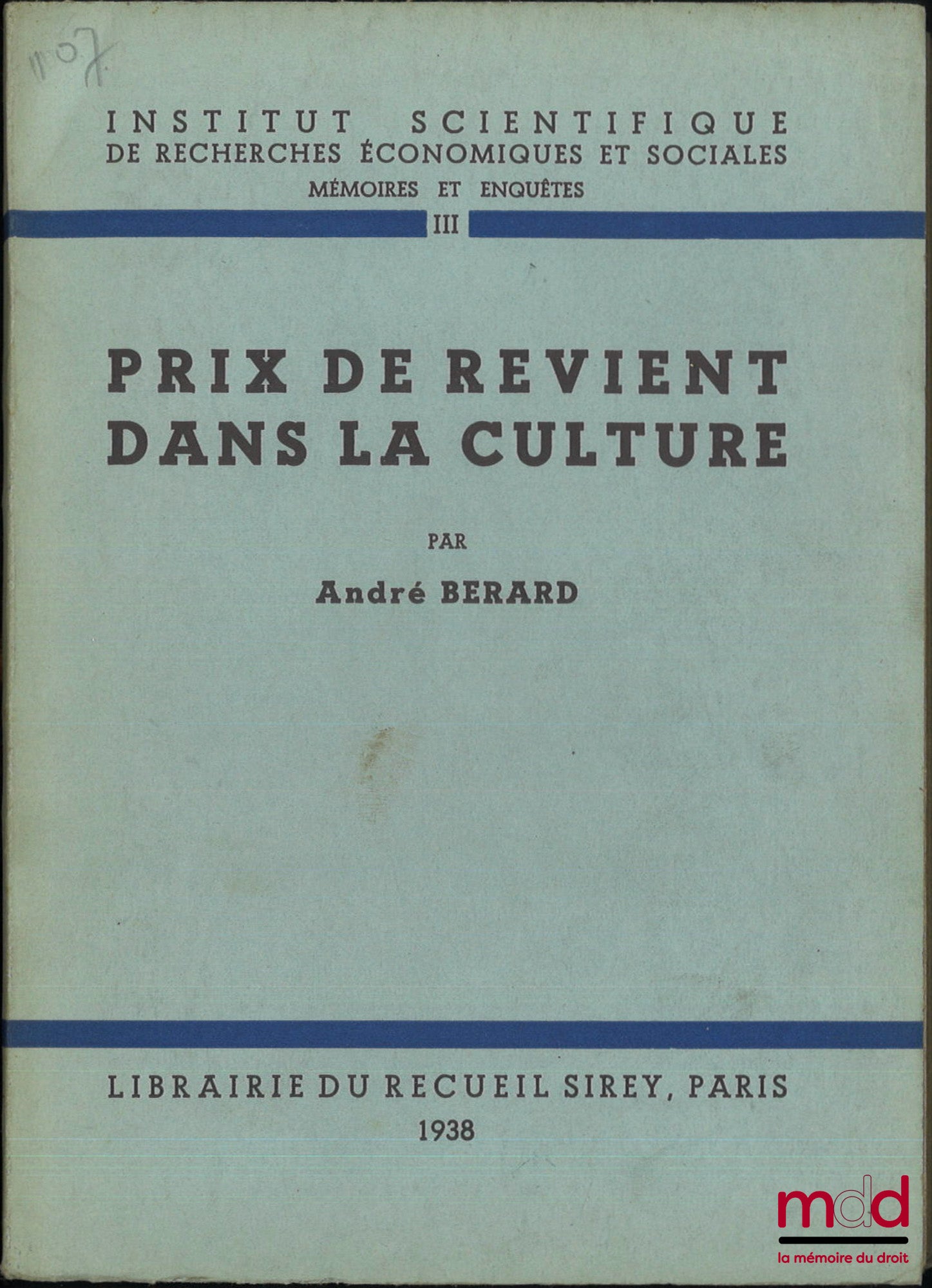 BÉRARD (André) – COST PRICES IN CULTURE, Scientific Institute for Economic and Social Research, Memoirs and Surveys, vol. III