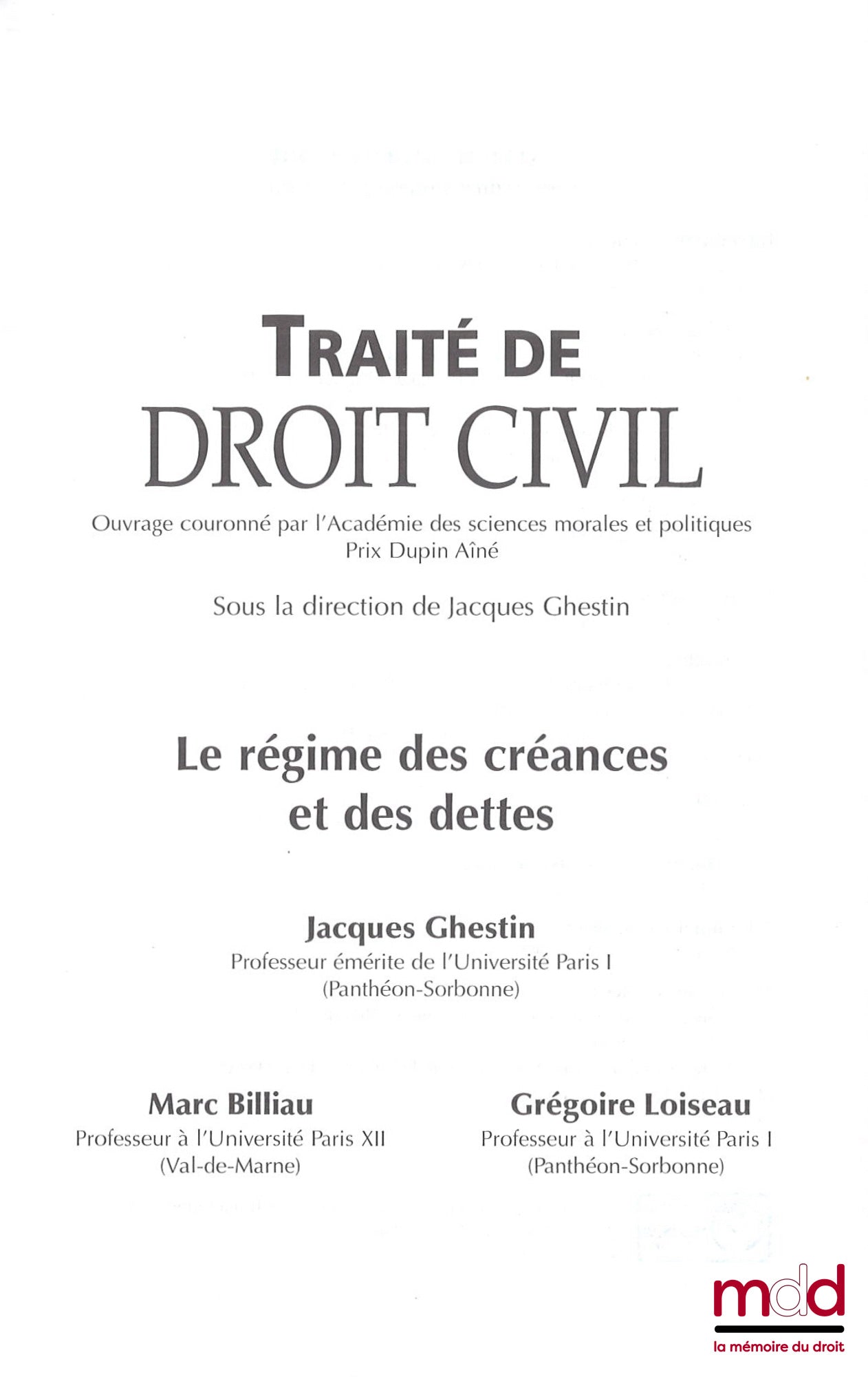 BERGEL (Jean-Louis), BRUSCHI (Marc), CIMAMONTI (Sylvie), GHESTIN (Jacques), JAMIN (Christophe), BILLIAU (Marc), HUET (Jérôme), LOISEAU (Grégoire), SERINET (Yves-Marie), DECOCQ (Georges),  LÉCUYER (Hervé), GRIMALDI (Cyril),  – TRAITÉ DE DROIT CIVIL, sous l