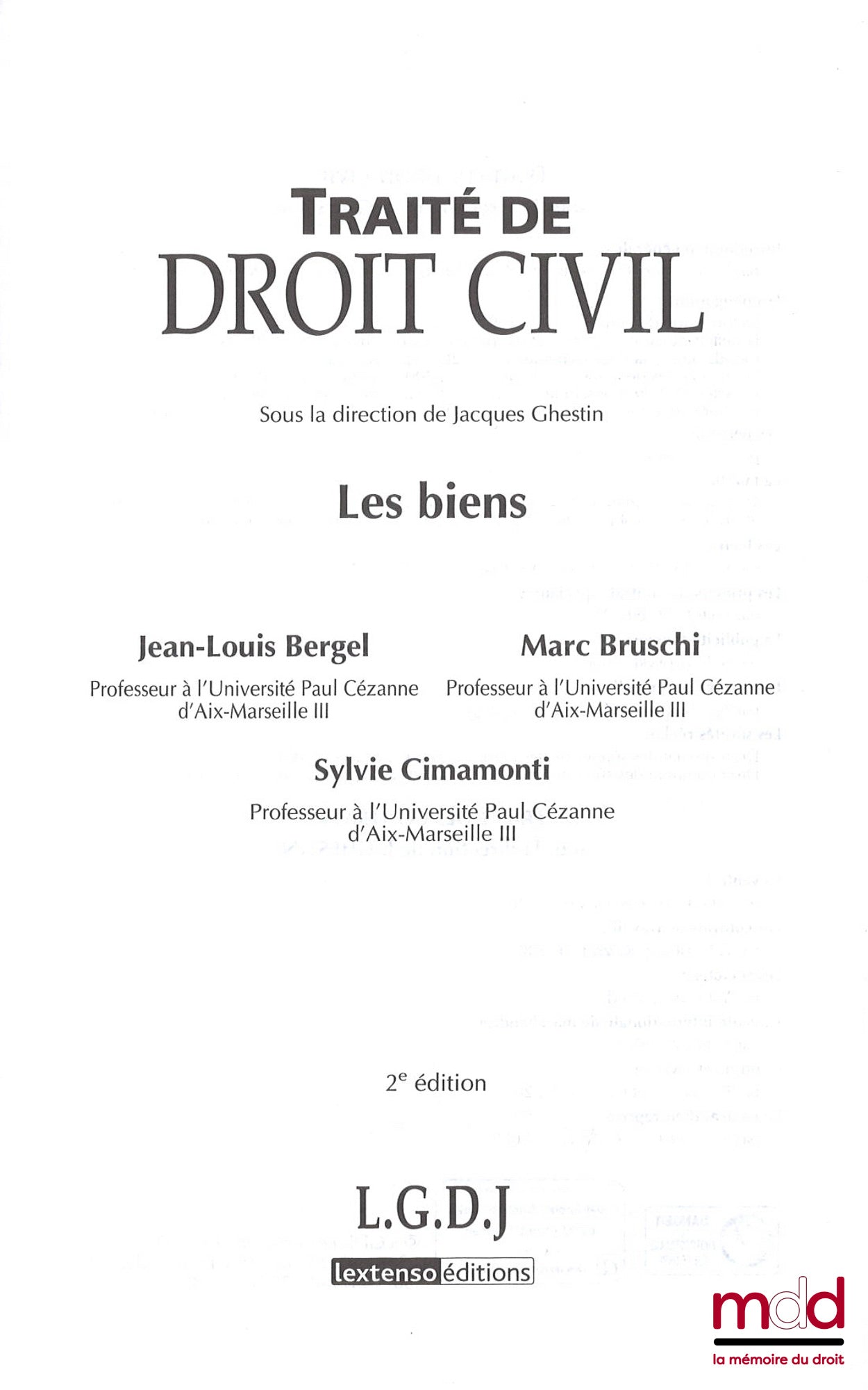BERGEL (Jean-Louis), BRUSCHI (Marc), CIMAMONTI (Sylvie), GHESTIN (Jacques), JAMIN (Christophe), BILLIAU (Marc), HUET (Jérôme), LOISEAU (Grégoire), SERINET (Yves-Marie), DECOCQ (Georges),  LÉCUYER (Hervé), GRIMALDI (Cyril),  – TRAITÉ DE DROIT CIVIL, sous l