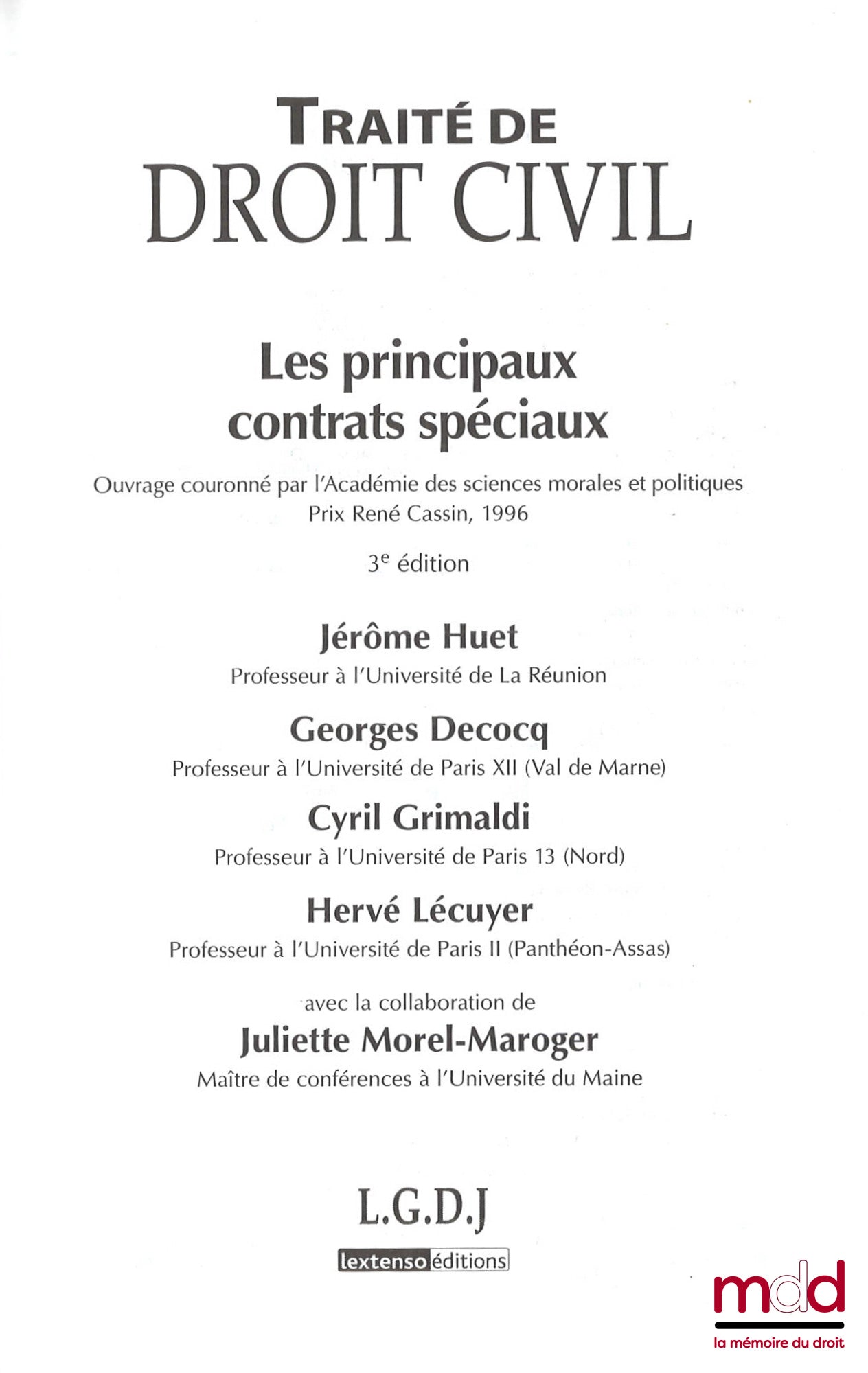 BERGEL (Jean-Louis), BRUSCHI (Marc), CIMAMONTI (Sylvie), GHESTIN (Jacques), JAMIN (Christophe), BILLIAU (Marc), HUET (Jérôme), LOISEAU (Grégoire), SERINET (Yves-Marie), DECOCQ (Georges),  LÉCUYER (Hervé), GRIMALDI (Cyril),  – TRAITÉ DE DROIT CIVIL, sous l